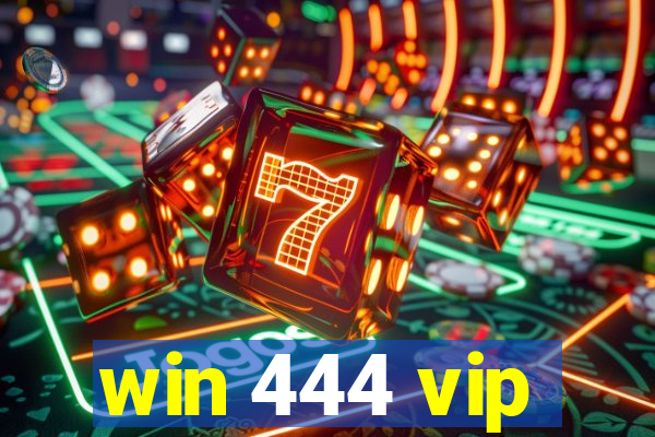 win 444 vip